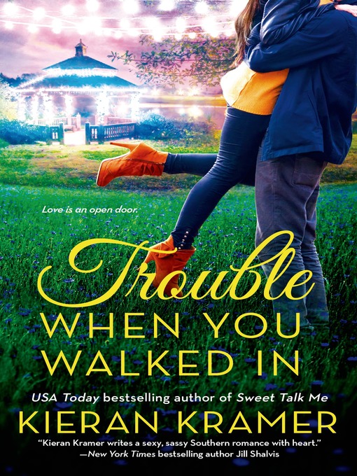 Title details for Trouble When You Walked In by Kieran Kramer - Wait list